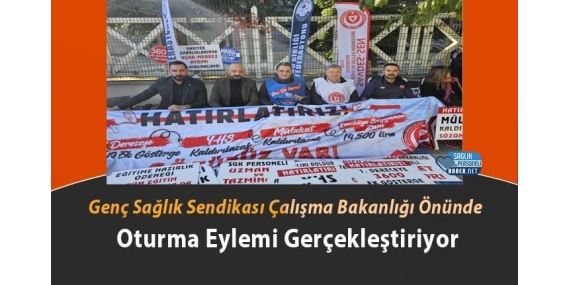 1730992729_genc-sagli-sendikasi-oturma-eylemi.jpg