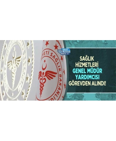 1731016494_saglik-hizmetleri-mudur-yardimcisi-gorevden-alindi.jpg