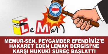 Memur-Sen, Peygamber Efendimiz'e Hakaret Eden Leman Dergisi'ne Karşı Hukuki Süreç Başlattı 3 17202519292839.jpg