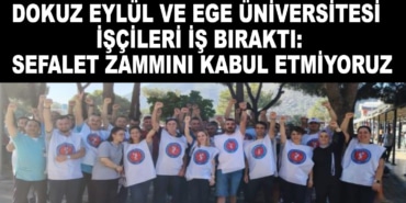 Dokuz Eylül ve Ege Üniversitesi işçileri iş bıraktı: Sefalet zammını kabul etmiyoruz 7 772025134039968.jpg
