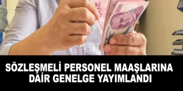 Sözleşmeli Personel Maaşlarına Dair Genelge Yayımlandı 3 772025162938984.jpg